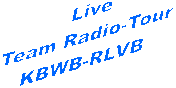 Live
Team Radio-Tour
KBWB-RLVB